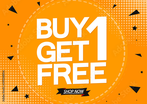 Buy 1 Get 1 Free, Sale poster design template, season offer banner, vector illustration