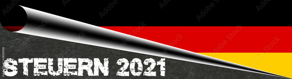 Obraz premium Flagge von Deutschland und Steuern im Jahr 2021