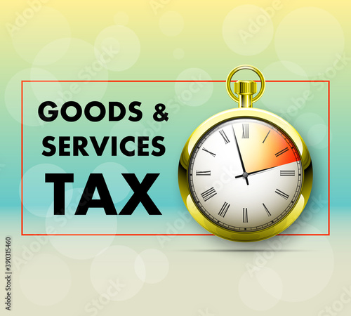 inscription GST and alarm timer clock drawn on poster. Good and Services Tax concept banner. GST time tax pocket watch. TIME FOR GST Season finance concept. Analog clock on bright background