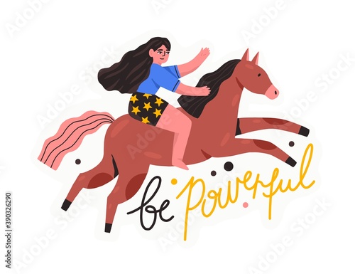 Horizontal card with Be powerful lettering and woman riding horse. Self confident, empowered, leading female character isolated on white background. Flat vector cartoon illustration