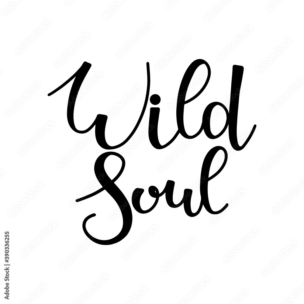 Wild soul phrase hand drawn lettering. Script modern bounce calligraphy ink in black isolated on white background vector illustration. Wild soul phrase hand drawn lettering. Script modern bounce calligraphy ink in black isolated on white background vector illustration.