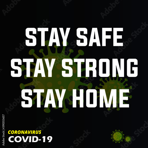 Coronavirus Covid-19. Stay Safe Stay Strong, Let's Stop COVID-19, stay home in COVID-19 coronavirus outbreak, stay in the house to prevent virus infection. Square banner. Vector illustration