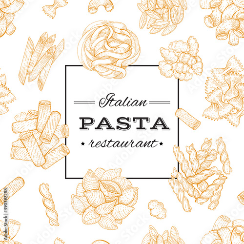 Italian pasta. Vector food menu design. Hand drawn sketch poster for pasta restaurant, vintage style. Italy kitchen flyer with Gobetti Farfalle Fettuccine Capellini Penne Conchigli Conchiglie Fusilli