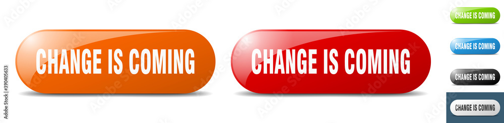 change is coming button. key. sign. push button set change is coming button. key. sign. push button set