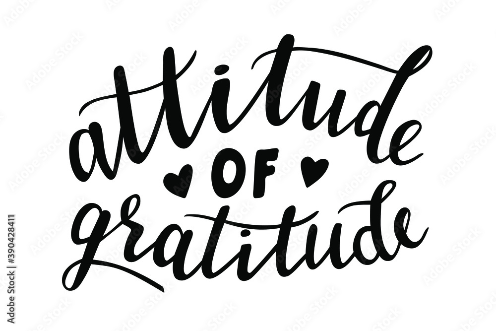 Attitude of gratitude hand lettering vector for fall, autumn and Thanksgiving day season quotes and phrases for cards, banners, posters, pillow and clothes design. Attitude of gratitude hand lettering vector for fall, autumn and Thanksgiving day season quotes and phrases for cards, banners, posters, pillow and clothes design.