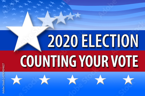 2020 Election - Counting Your Vote - Illustration
