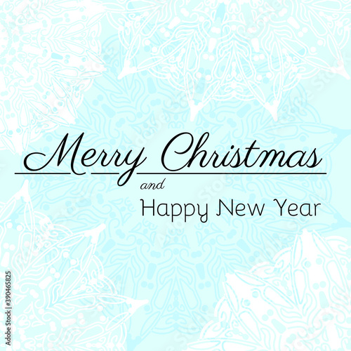 Merry Christmas and Happy New Year greeting card, frame, banner.  Beautiful white and blue mandala snowflakes on frosty blue background. Winter holiday xmas theme. Vector illustration EPS 8.