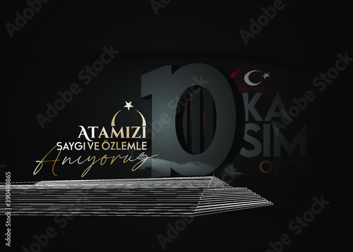 vector illustration. 10 kasim commemorative date November 10 death day Mustafa Kemal Ataturk , first president of Turkish Republic. translation Turkish. November 10, respect and remember.