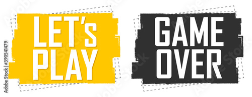 Let’s Play, Game over, banners design template, vector illustration