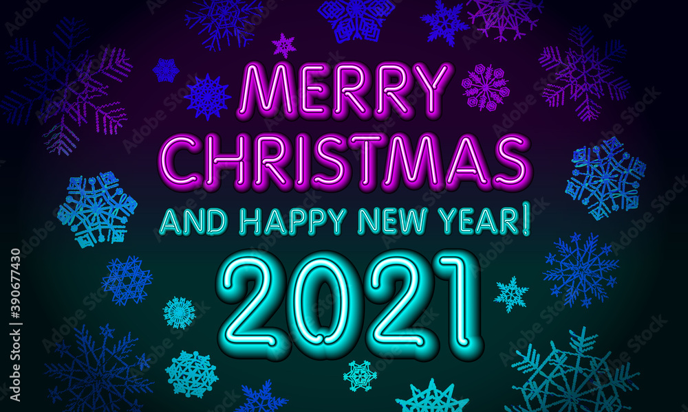 greeting card - neon letters Merry Christmas and Happy New Year 2021 on black background - vector illustration