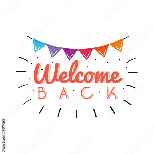 welcome back label lettering with garlands hanging
