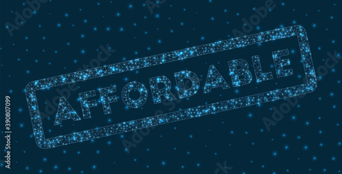 Affordable word in digital style. Glowing geometric affordable badge. Artistic vector illustration.