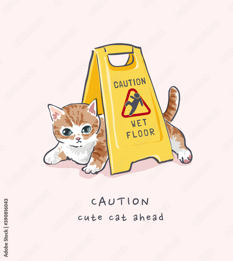 caution slogan with cartoon cute cat under wet floor sign illustration  Stock Vector | Adobe Stock