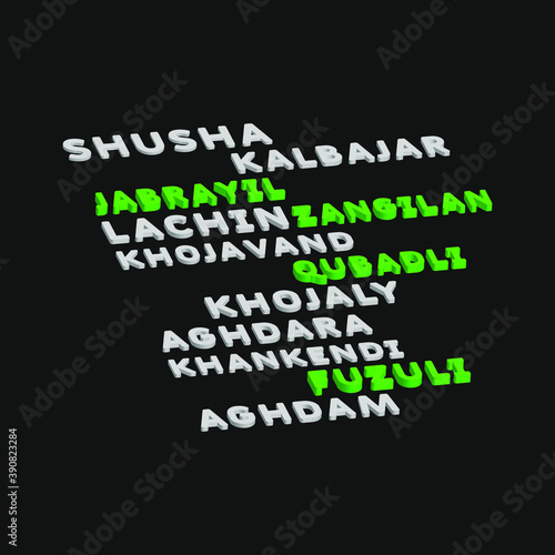 The liberated lands of Azerbaijan in Karabakh. 3D typographic design.