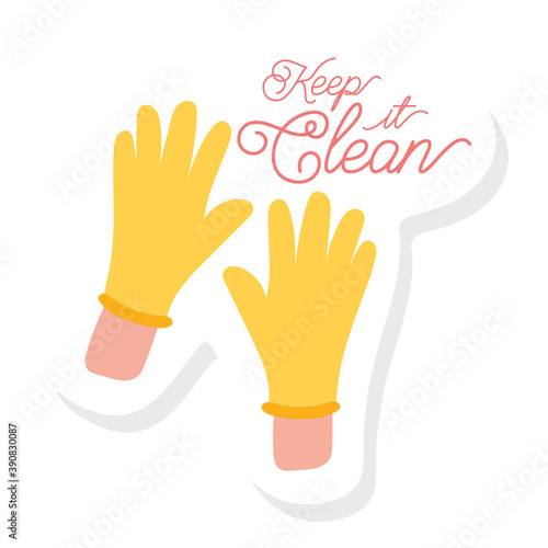 keep it clean lettering campaign with hands wearing gloves