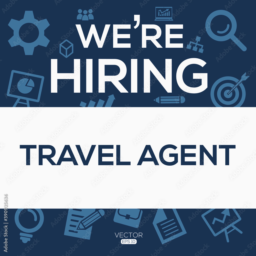 Obraz premium creative text Design (we are hiring Travel agent),written in English language, vector illustration. 