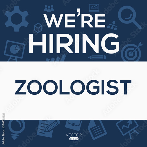 creative text Design (we are hiring Zoologist),written in English language, vector illustration.

