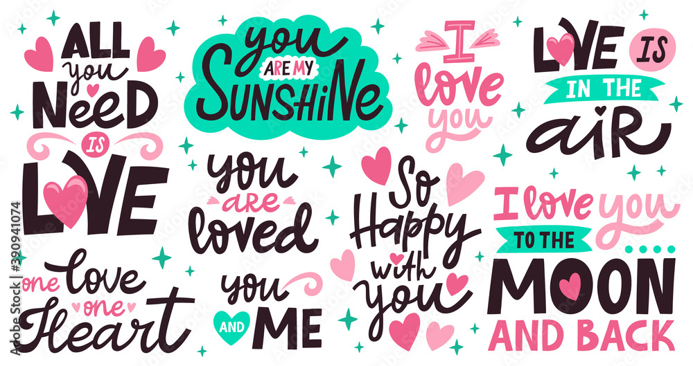 Love lettering quotes. Romantic valentines day messages, handwritten lettering romantic phrases. Positive love quote vector illustration set. All you need is love, you are my sunshine - obrazy, fototapety, plakaty 