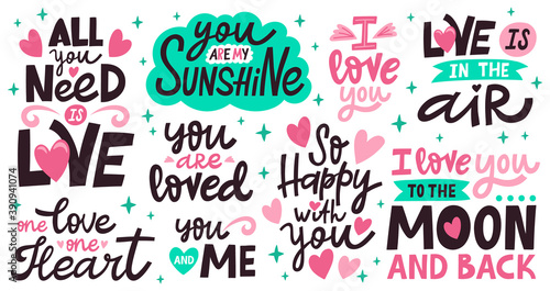 Love lettering quotes. Romantic valentines day messages, handwritten lettering romantic phrases. Positive love quote vector illustration set. All you need is love, you are my sunshine
