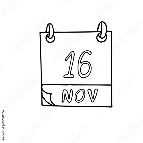 calendar hand drawn in doodle style. November 16. DayInternational Day for Tolerance, World Chronic Obstructive Pulmonary Disease, date. icon, sticker, element, design. planning, business holiday