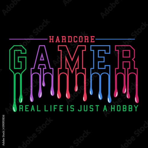 Obraz na plátně hardcore gamer real life is just a hobby vector t shirt illustration design