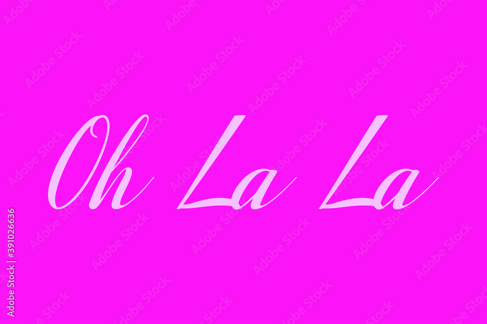 Oh La La Cursive Typography White Color Text On Dork Pink Background  