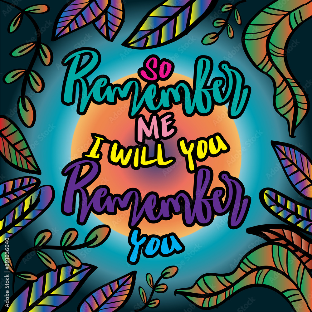 So remember me i will remember you. Quote quran So remember me i will remember you. Quote quran