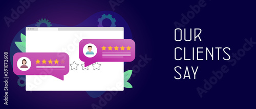 Our Clients Say horizontal vector concept. Positive Feedback, increase rating, review of a service or product, performance and 5-stars top ranking. Header and footer banner template with text
