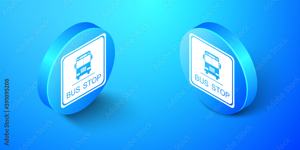 Isometric Bus stop icon isolated on blue background. Blue circle button. Vector. Isometric Bus stop icon isolated on blue background. Blue circle button. Vector.