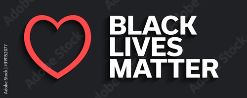 Black Lives Matter. Red heart and text with long shadow. Symbol of protest actions. Vector illustration.