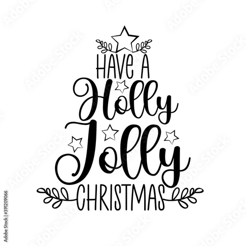 Have A Holly Jolly Christmas -Typography greeting card with ornate modern calligraphy.
