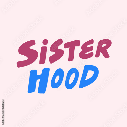 Sister Hood. Hand drawn lettering logo for social media content