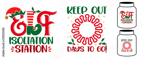 Elf isolation station  keep out ... days to go - phrase for Christmas baby   kid clothes or ugly sweaters. Hand drawn lettering for Xmas greetings cards  invitations. Good for elf mason jar label.