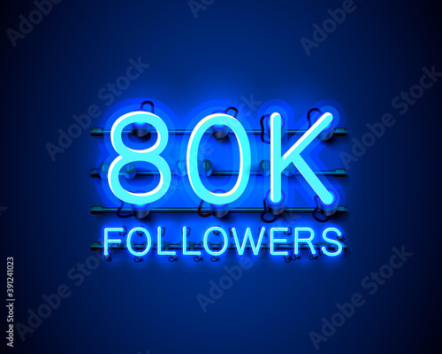 Thank you followers peoples, 80k online social group, neon happy banner celebrate, Vector