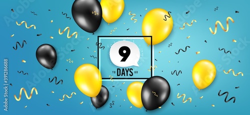 Nine days left icon. Countdown speech bubble. Balloon confetti background. 9 days to go sign. Days to go birthday balloon. Celebrate countdown banner. Counter background. Vector