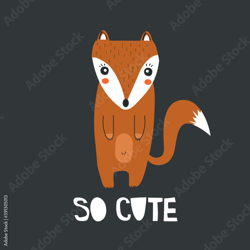 Hand drawn illustration with fox, english text. So cute. Background. Poster design with animal. Decorative backdrop vector. Funny card