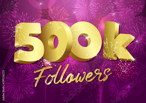 Thank you 500 000 followers creative concept. Bright festive thanks for 500.000 networking likes. 500k subscribers shining golden sign. 3D luxury digits. Abstract isolated graphic design template.