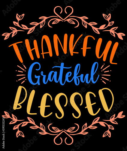 thankful grateful blessed thanksgiving svg tshirt design