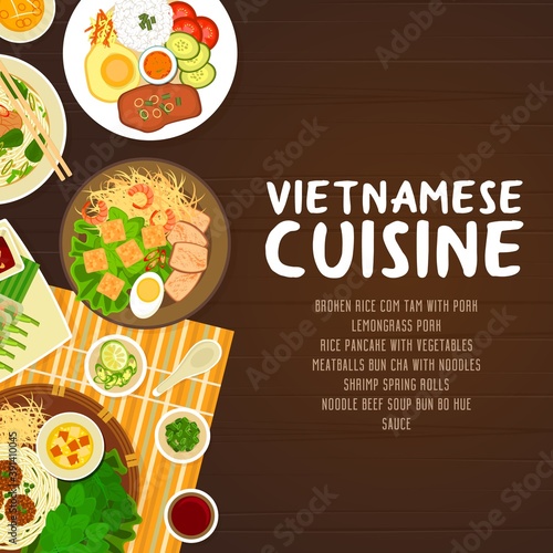 Vietnamese cuisine restaurant vector poster. broken rice Com Tam with pork, noodle beef soup Bun bo Hue, meatballs Bun Cha with noodles, shrimp spring rolls, lemongrass pork