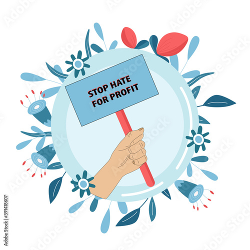 STOP HATE FOR PROFIT Demonstration, revolution, protest raised arm fist holding banner with protest caption. Arm silhouette on blue circle background with trending plants. Vector illustration. photo