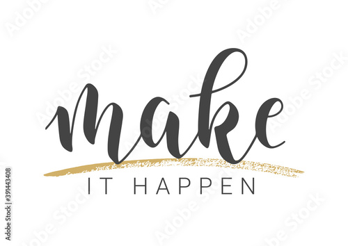Vector Stock Illustration. Handwritten Lettering of Make It Happen. Template for Banner, Postcard, Poster, Print, Sticker or Web Product. Objects Isolated on White Background.