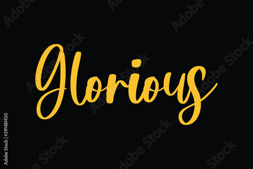 Glorious. Typography Yellow Color Text On Black Background