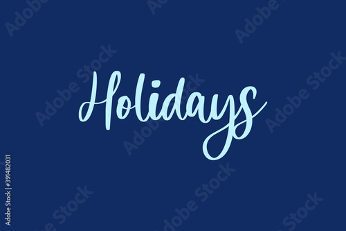 Holidays Calligraphy Cyan Color Text On Navy Blue Background