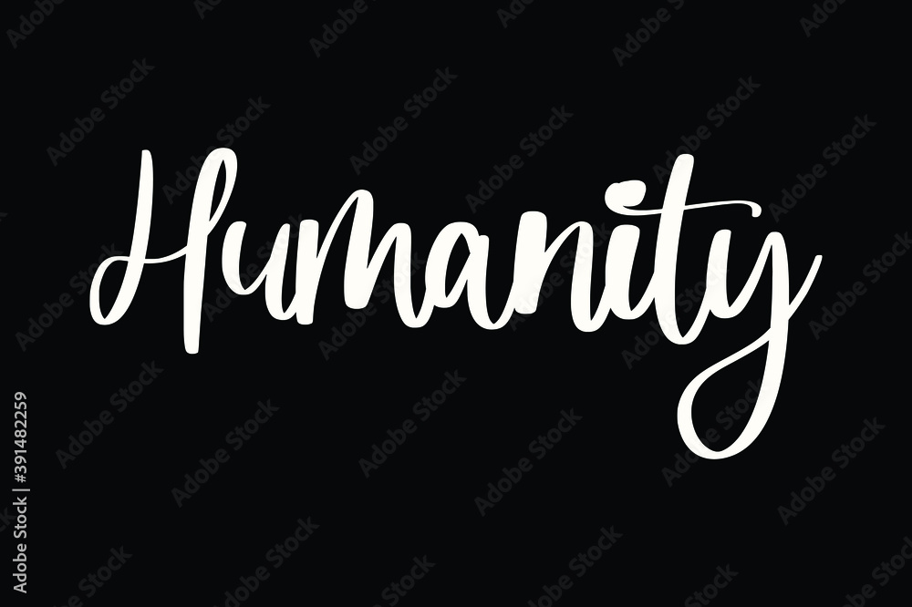 Obraz premium Humanity Typography White Color Text On Black Background