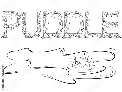 Lettering dripping word Puddle. Vector illustration isolated on white background. Design for coloring book page in hand drawn style. Words for print, banners, posters, books.