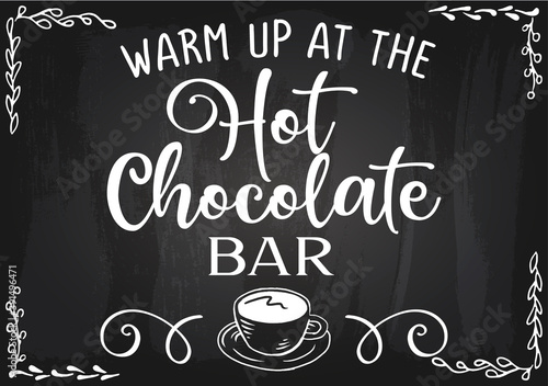 Warm up at the Hot Chocolate bar - Calligraphy phrase on blackboard. Hand drawn lettering for Xmas greetings cards, invitations. Good for t-shirt, mug, scrap booking, gift... Holiday quotes.
