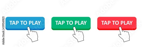 Tap to play. Set different buttons. Finger pushing. Pointer icon. Vector