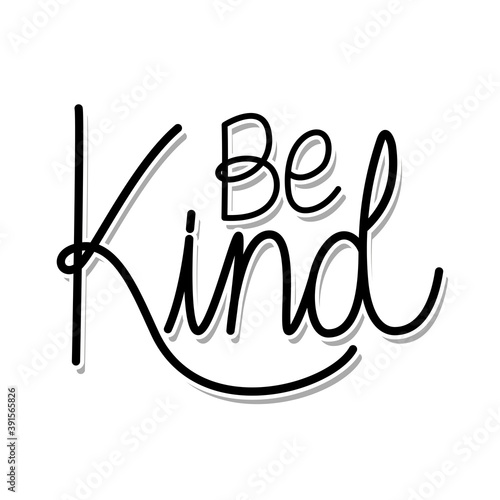 be kind lettering on white background