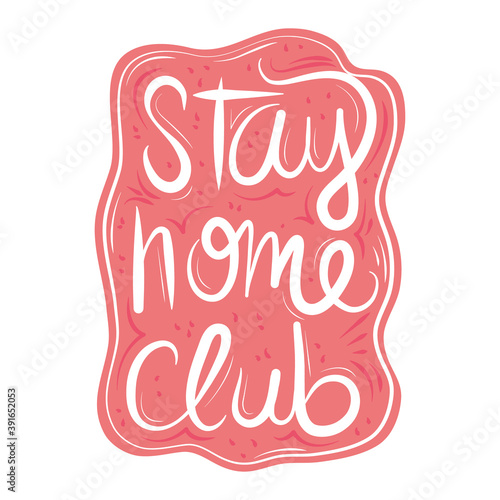 new normal, stay home club handwritten phrase, after coronavirus covid 19