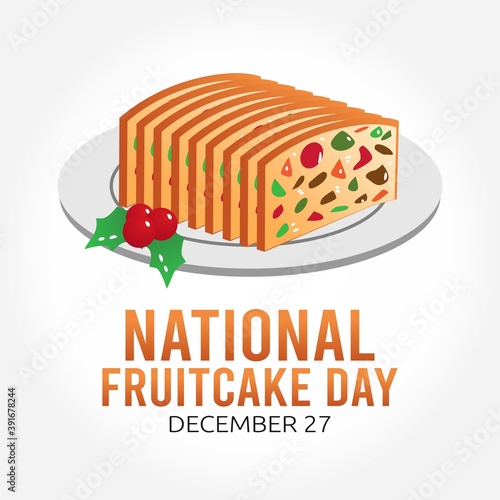 National Fruitcake Day Vector Illustration. Suitable for greeting card poster and banner